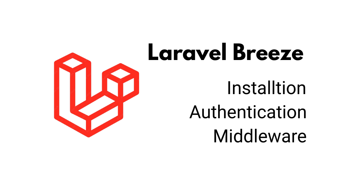 Secure Your Laravel App: A Guide to Authentication with Breeze
