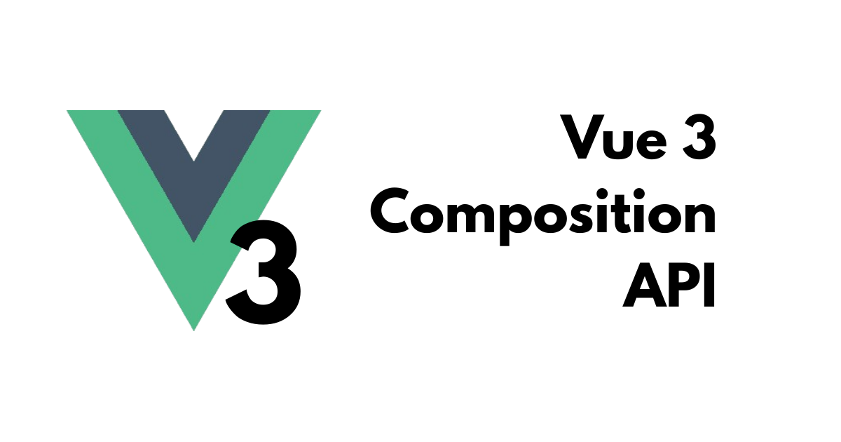 A Beginner’s Guide to Vue 3 and the Composition API